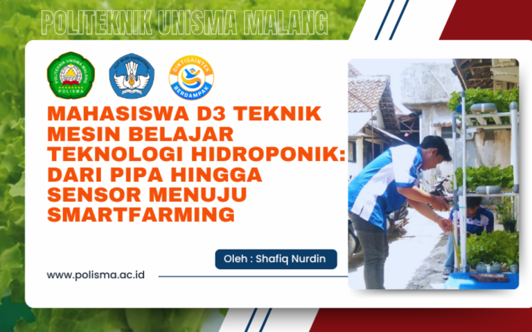 Mahasiswa D3 Teknik Mesin Belajar Teknologi Hidroponik:Dari Pipa hingga Sensor menuju Smartfarming