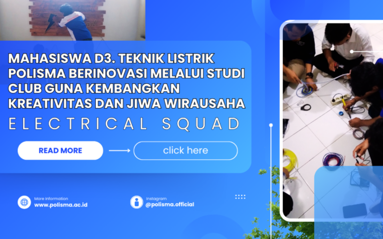 MAHASISWA D3. TEKNIK LISTRIK POLISMA BERINOVASI MELALUI STUDI CLUB GUNA KEMBANGKAN KREATIVITAS DAN JIWA WIRAUSAHA