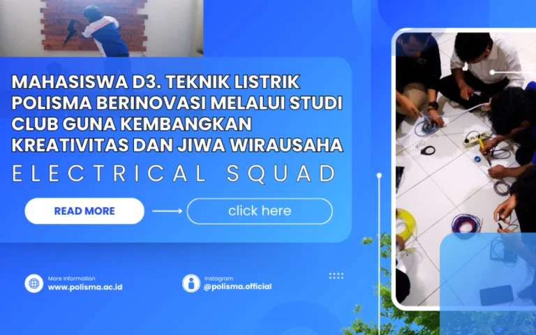 MAHASISWA D3. TEKNIK LISTRIK POLISMA BERINOVASI MELALUI STUDI CLUB GUNA KEMBANGKAN KREATIVITAS DAN JIWA WIRAUSAHA
