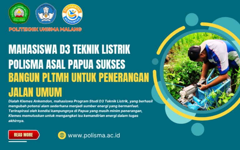 MAHASISWA D3 TEKNIK LISTRIK POLISMA ASAL PAPUA SUKSES BANGUN PLTMH UNTUK PENERANGAN JALAN UMUM